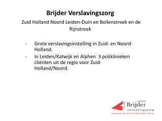Brijder Verslavingszorg Zuid Holland Noord Leiden-Duin en Bollenstreek en de Rijnstreek