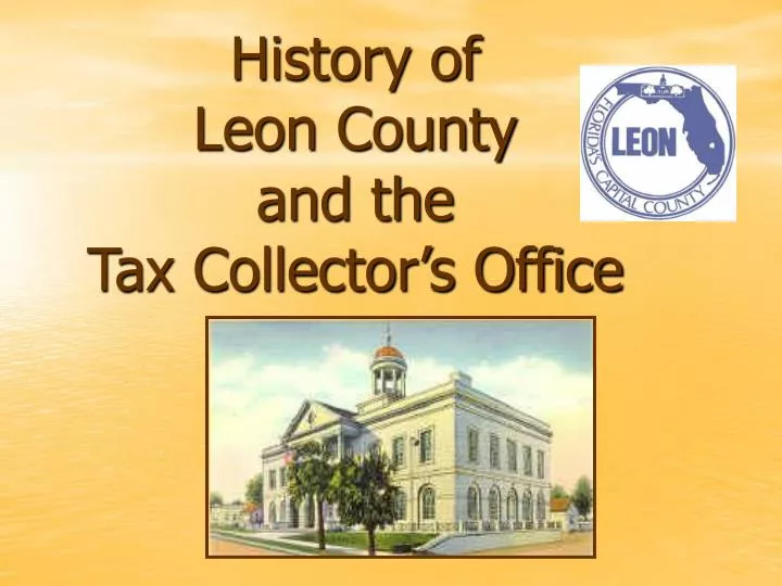 history of leon county and the tax collector s office