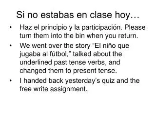 si no estabas en clase hoy
