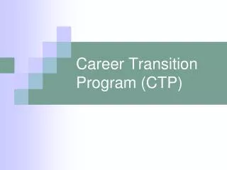Career Transition Program (CTP)