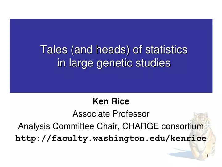 tales and heads of statistics in large genetic studies