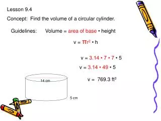 Lesson 9.4 Concept: Find the volume of a circular cylinder.