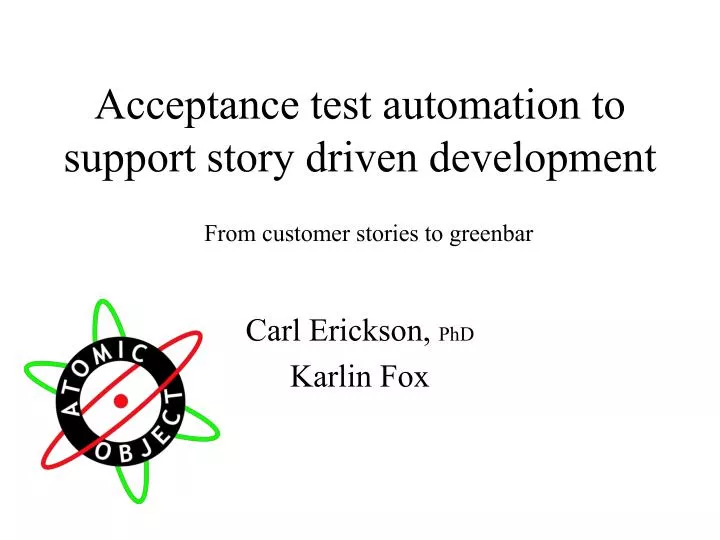 acceptance test automation to support story driven development