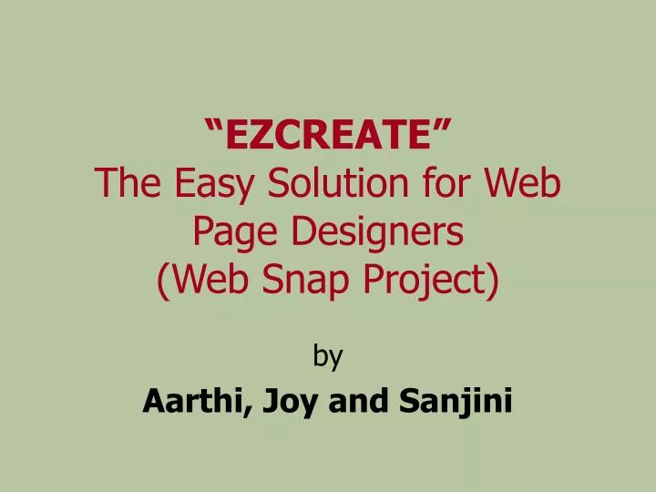 ezcreate the easy solution for web page designers web snap project