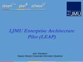 LJMU Enterprise Architecture Pilot (LEAP)