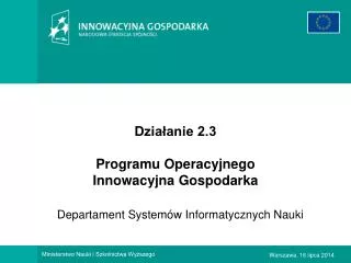 Działanie 2.3 Programu Operacyjnego Innowacyjna Gospodarka