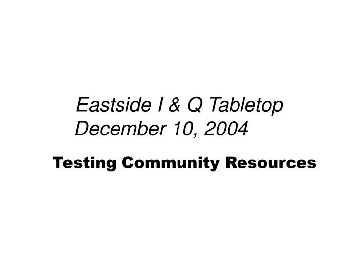 eastside i q tabletop december 10 2004