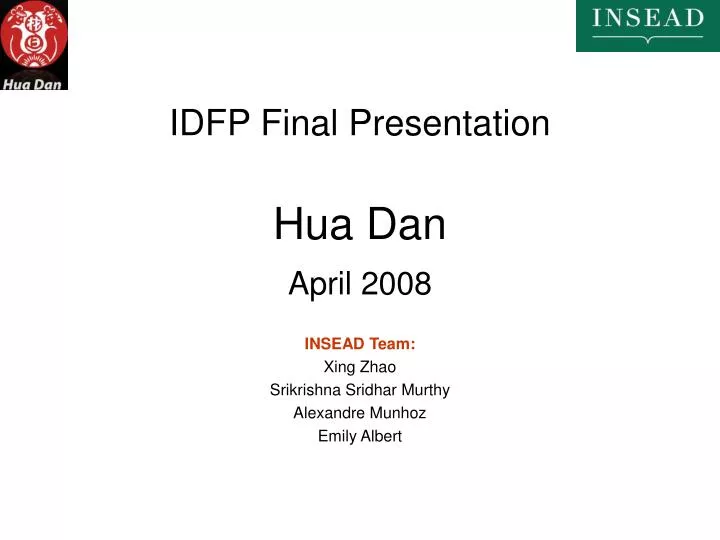 idfp final presentation hua dan april 2008