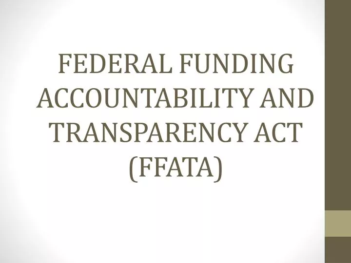 federal funding accountability and transparency act ffata