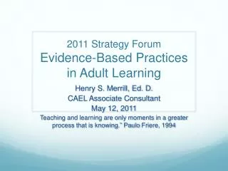 2011 Strategy Forum Evidence -Based Practices in Adult Learning