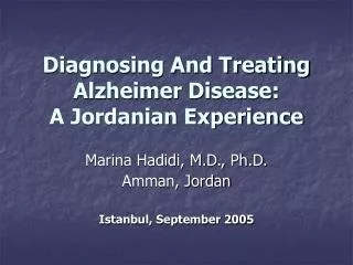 Diagnosing And Treating Alzheimer Disease: A Jordanian Experience
