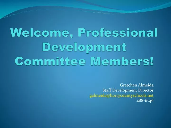 welcome professional development committee members