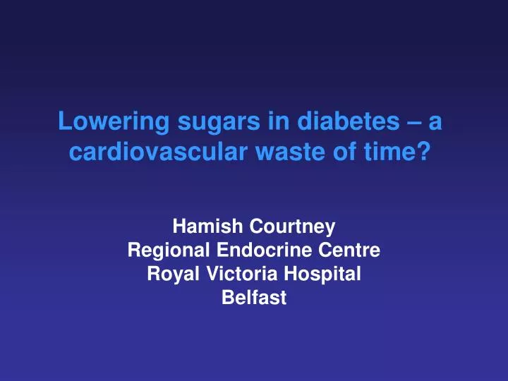 lowering sugars in diabetes a cardiovascular waste of time