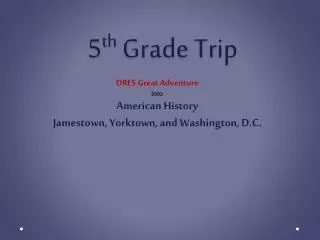 5 th Grade Trip