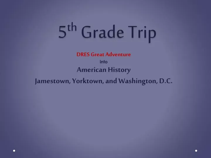5 th grade trip
