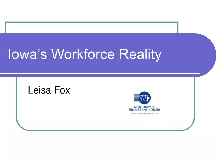 iowa s workforce reality