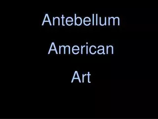 Antebellum American Art