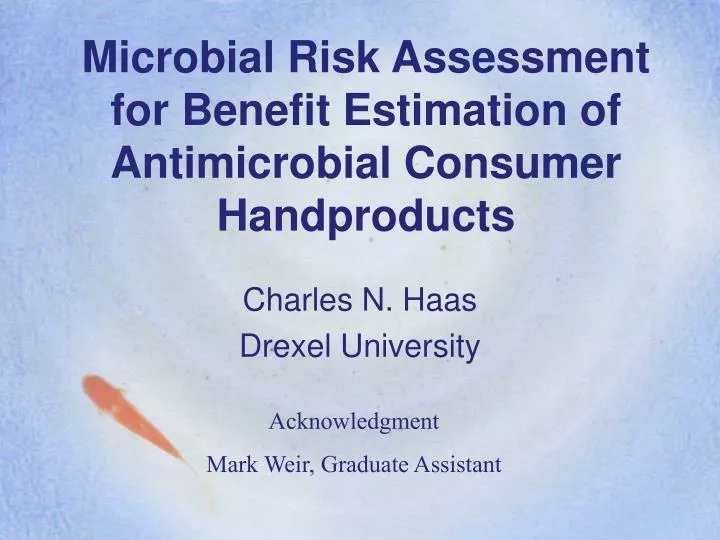 microbial risk assessment for benefit estimation of antimicrobial consumer handproducts