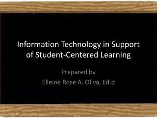 Information Technology in Support of Student-Centered Learning