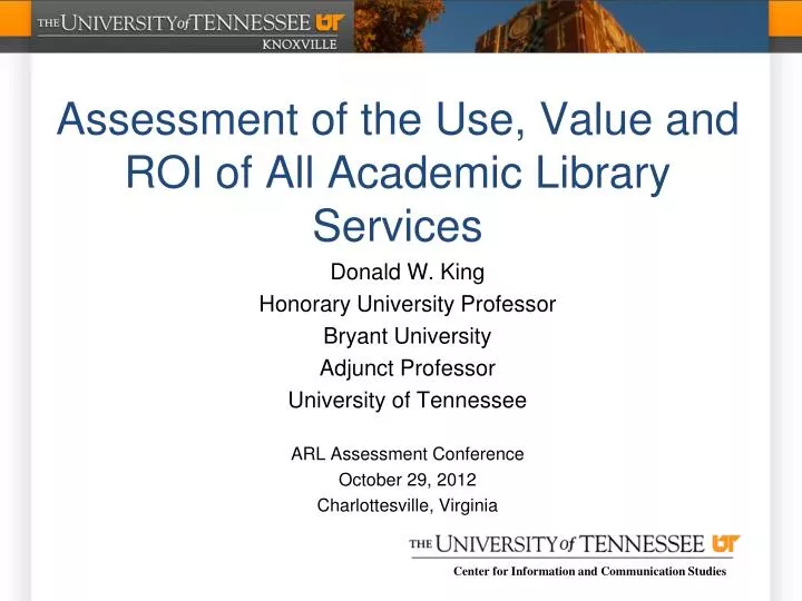 assessment of the use value and roi of all academic library services