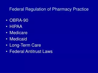 Federal Regulation of Pharmacy Practice