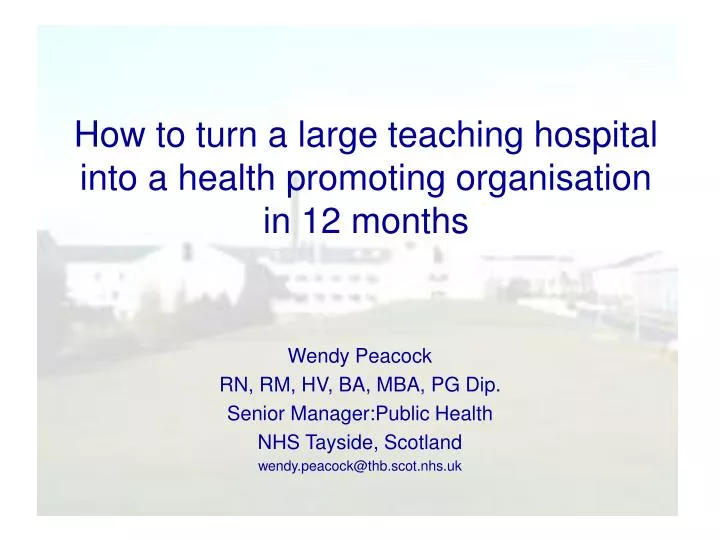 how to turn a large teaching hospital into a health promoting organisation in 12 months