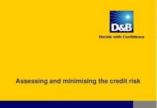 assessing and minimising the credit risk