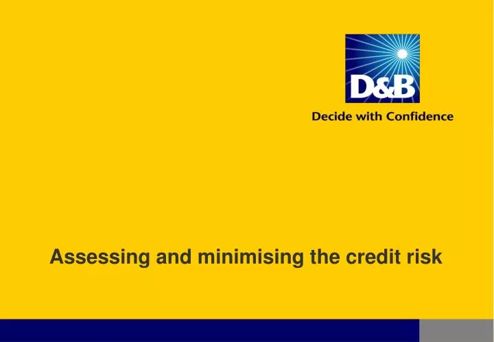 assessing and minimising the credit risk