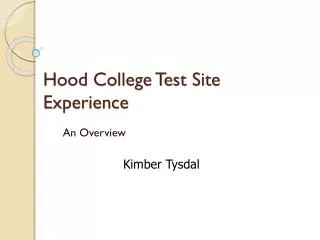 Hood College Test Site Experience