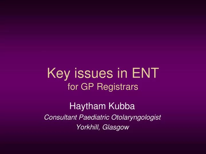 key issues in ent for gp registrars
