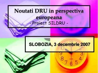 Noutati DRU in perspectiva europeana - Proiect SILDRU -