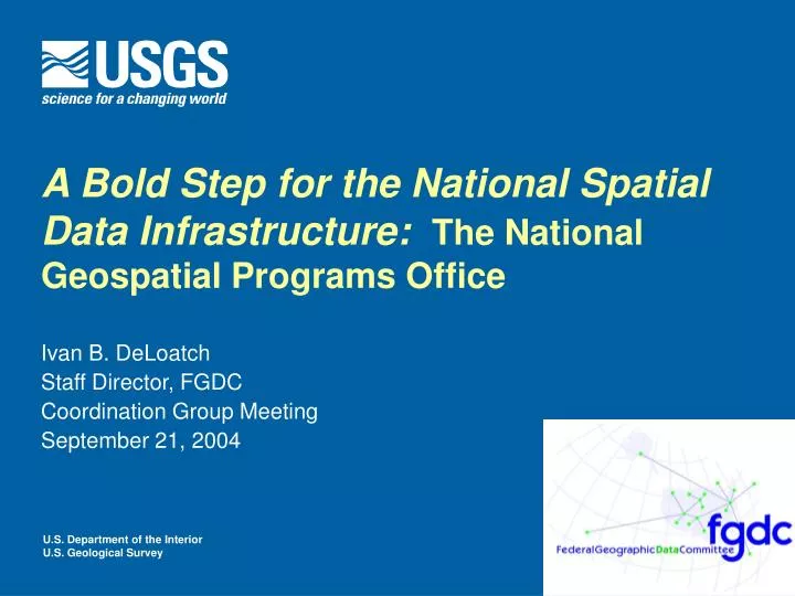 a bold step for the national spatial data infrastructure the national geospatial programs office