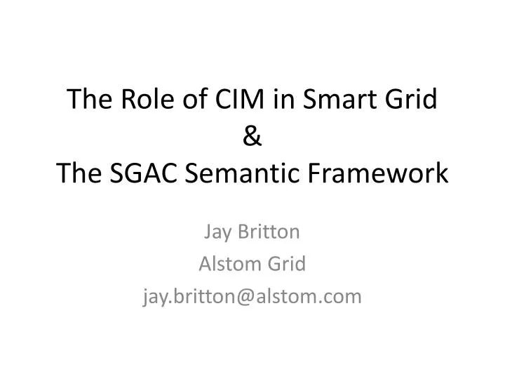 the role of cim in smart grid the sgac semantic framework