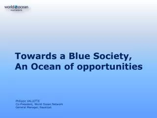 Towards a Blue Society, An Ocean of opportunities