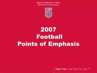 2007 Football Points of Emphasis