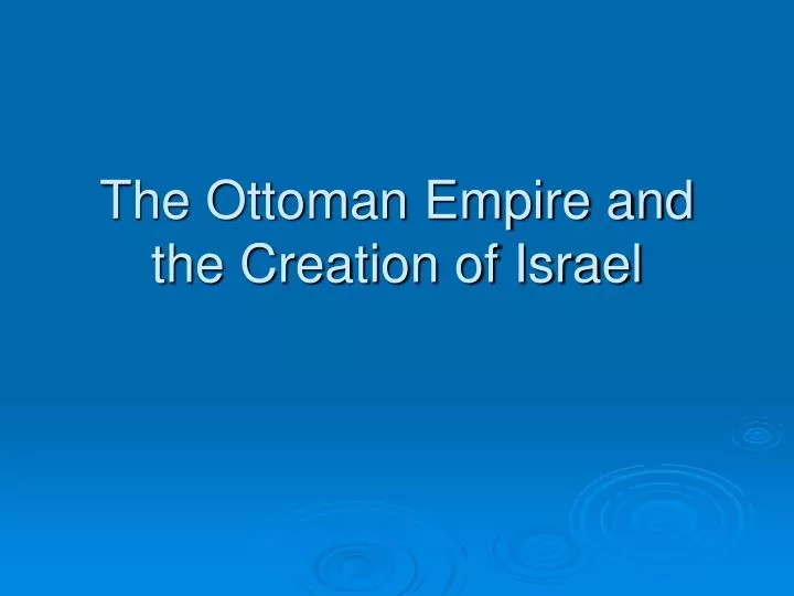 the ottoman empire and the creation of israel