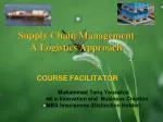 Supply Chain Management A Logistics Approach - slide 1