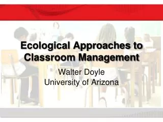 Ecological Approaches to Classroom Management