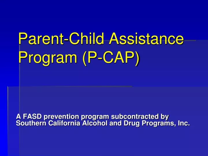 parent child assistance program p cap