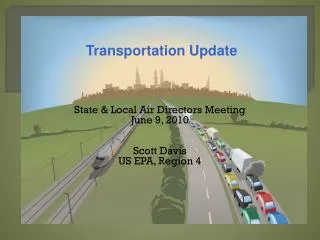 State &amp; Local Air Directors Meeting June 9, 2010 Scott Davis US EPA, Region 4