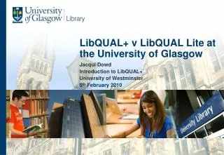 LibQUAL+ v LibQUAL Lite at the University of Glasgow