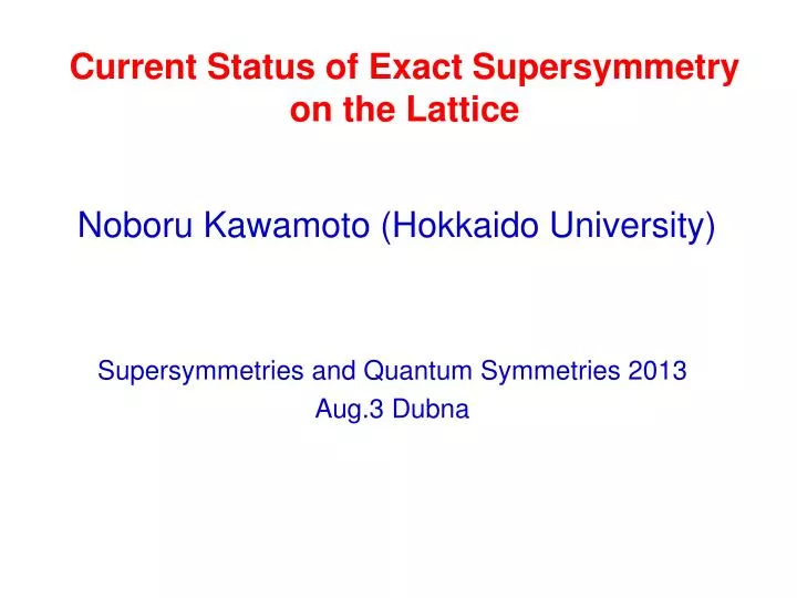 current status of exact supersymmetry on the lattice
