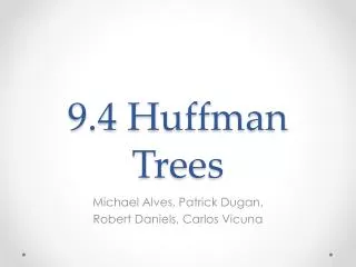 9.4 Huffman Trees