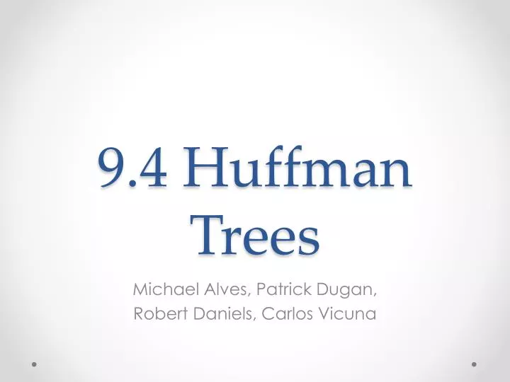 9 4 huffman trees