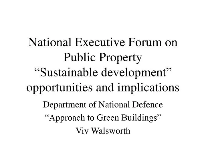 national executive forum on public property sustainable development opportunities and implications
