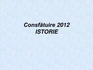 consf tuire 2 012 istorie