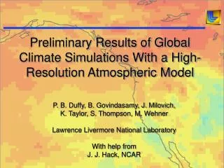 Preliminary Results of Global Climate Simulations With a High-Resolution Atmospheric Model