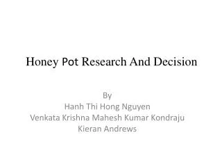 Honey Pot Research And Decision