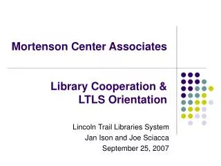 Mortenson Center Associates Library Cooperation &amp; LTLS Orientation