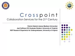 C r o s s p o i n t Collaboration Services for the 21 st Century